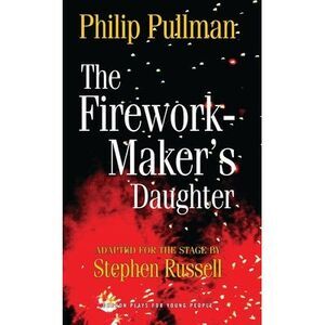 The Firework Maker's Daughter -- Philip Pullman